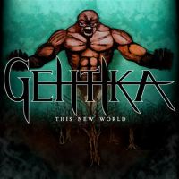 Gehtika – This New World